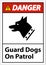 Danger Guard Dogs On Patrol Symbol Sign On White Background
