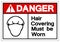 Danger Hair Covering Must Be Worn Symbol Sign, Vector Illustration, Isolated On White Background Label .EPS10