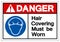 Danger Hair Covering Must Be Worn Symbol Sign, Vector Illustration, Isolated On White Background Label .EPS10