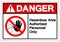 Danger Hazadous Area Authorized Personnel Only Symbol Sign ,Vector Illustration, Isolate On White Background Label .EPS10