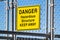 A Danger Hazardous Structure Keep Away sign