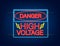 Danger high voltage neon sign. Danger sign board.