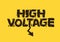 Danger High Voltage yellow typography sign