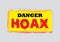 Danger Hoax sign