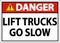 Danger Lift Trucks Go Slow Sign On White Background