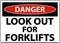 Danger Look Out For Forklifts Sign On White Background