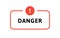 Danger message sign. Vector modern color illustration. Red frame stamp with text and exclamation on red circle symbol isolated on