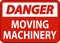 Danger Moving Machinery Sign On White Background