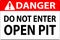 Danger Open Pit Sign Do Not Enter Open Pit