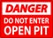 Danger Open Pit Sign Do Not Enter Open Pit