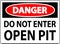 Danger Open Pit Sign Do Not Enter Open Pit