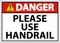 Danger Please Use Handrail Sign On White Background