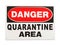 Danger Quarantine Area Sign