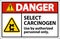 Danger Select Carcinogen Label On White Background