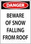 Danger Sign Beware Of Snow Falling From Roof