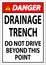 Danger Sign Drainage Trench - Do Not Drive Beyond This Point