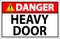 Danger Sign, Heavy Door