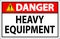 Danger Sign Heavy Equipment On White Background