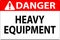 Danger Sign Heavy Equipment On White Background