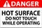 Danger Sign Hot Surface - Do Not Touch While Operating