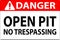 Danger Sign Open Pit - No Trespassing