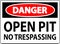 Danger Sign Open Pit - No Trespassing