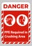 Danger Sign PPE Required In Crushing Area Isolate on White Background