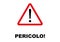 Danger Signpost written in Italian language