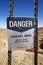 Danger Unsafe Mine Sign