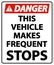 Danger This Vehicle Makes Frequent Stops Label On White Background