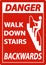 Danger Walk Down Stairs Backwards Sign