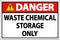 Danger Waste Chemical Storage Only Label