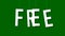 Dangling word FREE animation over flat green background