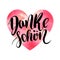 Danke schoen. Thank you in german. hand drawn brush lettering on colorful watercolor heart isolated on white background