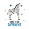 Dare to be different. Cute hand drawn colorful zebra