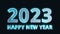On a dark background, a glowing blue inscription of 2023 Happy New Year appears. Animated numbers and text for christmas