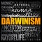 Darwinism - is a theory of biological evolution developed by the English naturalist Charles Darwin, word cloud education concept