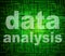 Data Analysis Means Analyse Bytes And Investigate