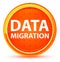 Data Migration Natural Orange Round Button