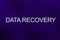 Data recovery text against ultra violet background