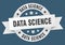 data science round ribbon isolated label. data science sign.