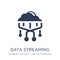 data streaming icon. Trendy flat vector data streaming icon on w