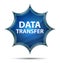 Data Transfer magical glassy sunburst blue button