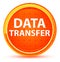 Data Transfer Natural Orange Round Button