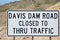 Davis Dam Road Closed To Thru Traffic Sign at the border of Arizona and Nevada. Arizona USA