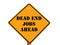 Dead end jobs sign