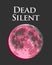 Dead Silent, Vector illustration with rose Full Moon