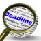 Deadline Magnifier Definition Means Job Time Limit Or Finish Dat