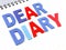 Dear diary word on white paper notebook