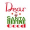 Dear Santa Define Good Typography Vector Design.